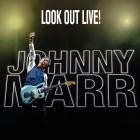 Johnny Marr - Look Out Live (Live)