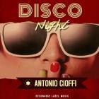 Antonio Cioffi - Disco Night