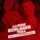 Best Of Oktoberfest 2023 - Ich find Schlager toll