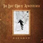 Galahad - The Last Great Adventurer