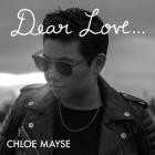 Chloe Mayse - Dear Love - 