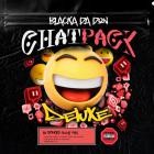 Blacka da Don - Chat Pack (Deluxe)