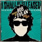 VA - I Shall Be Released: Covers Of Bob Dylan 1963-1970