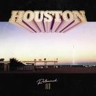 Houston - Re-Launch III