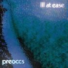 Preoccupations - Ill at ease