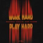  -  -  - : Prezioso x  Gaullin x Axel Cooper -  -  -  -  : Work Hard Play Hard