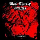 Blood Thirsty Demons - Esoteric