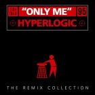Hyperlogic - Only Me (30th Anniversary Release)