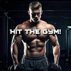 HIT THE GYM