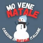 MO VENE NATALE - Canzoni di Natale Italiane