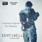 Eric Neveux - Sentinelles Ukraine (Bande originale de la serie)