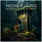 Heiner Lürig - Nur noch ein Schritt