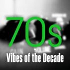 70s - Vibes of the Decade