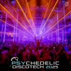 Psychedelic Discotech 2025