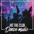 Hit The Club Dance Music 2025