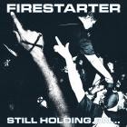 Firestarter - Still Holding On - 