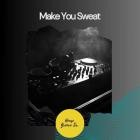 Dom Machine - Make You Sweat