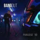 Bangout - Paradise '99