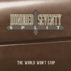 Hundred Seventy Split - The World Won't Stop