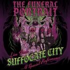 The Funeral Portrait - - Live From Suffocate City  