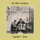 The Blow Monkeys - TogetherAlone