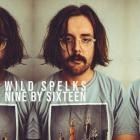 Wild Spelks - Nine By Sixteen