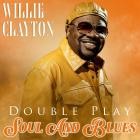 Willie Clayton - Double Play Soul & Blues