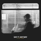 Say It Anyway - Picture Frames