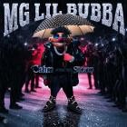 Mg Lil Bubba - Calm Before The Storm