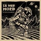 Es war Mord - Die Utopie der Kosmonauten