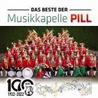 Musikkapelle Pill - Das Beste  100 Jahre