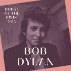 Bob Dylan - House of the Risin' Sun