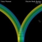 Vince Watson - Elektro Body Rocker (Floor Mix)
