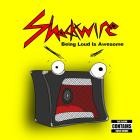 Shockwire - Being Loud Is Awesome