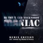 Dj Tht  Ced Tecknoboy - Maniac (Remix Edition)