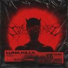 LUNA KILLS - slay ur enemies