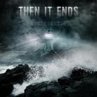 Then It Ends - Solace