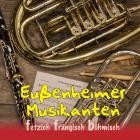 Eussenheimer Musikanten - Fetzich Fraengisch Boehmisch