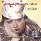 Trude Herr - Wirtschaftswunder-Stars: Weil ich so sexy bin