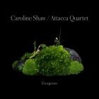 Caroline Shaw and Attacca Quartet - Evergreen