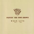 Ween - Paintin' The Town Brown