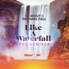 DJ Wout  Michael Fall - Like a Waterfall (Remixes)