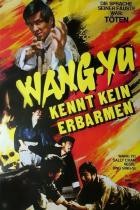 Wang Yu kennt kein Erbarmen