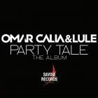 Omar Calia & Lule - Party Tale