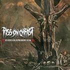 Piss on Christ - Seventh Blasphemous Slab