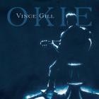 Vince Gill - - Okie  
