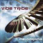 Vibe Tribe - Melodrama