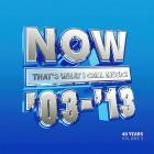 NOW That's What I Call 40 Years Vol.3 (2003-2013)