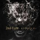 2nd Face - utOpium