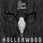 Dope Skum - Hollerwood